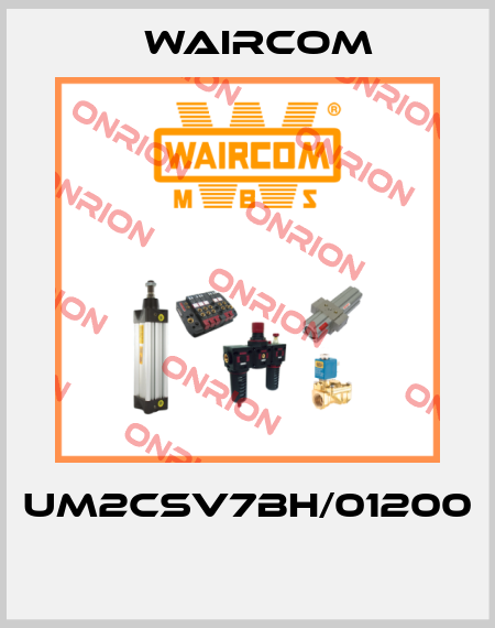 UM2CSV7BH/01200  Waircom