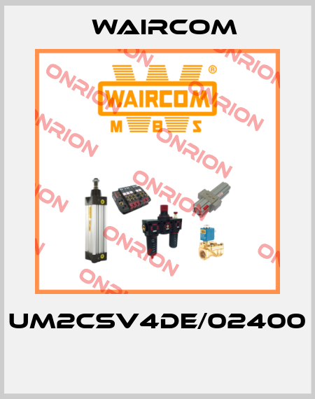 UM2CSV4DE/02400  Waircom