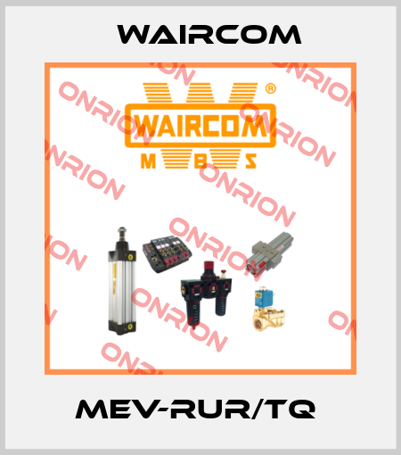 MEV-RUR/TQ  Waircom