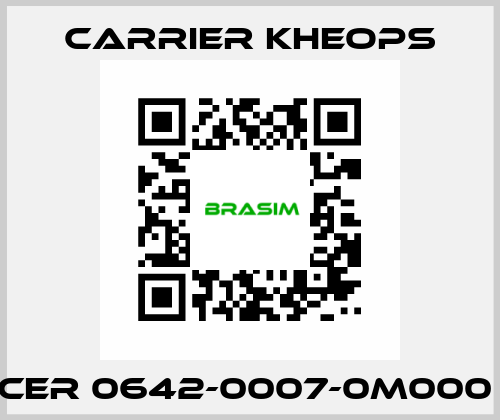 CER 0642-0007-0M000  Carrier Kheops