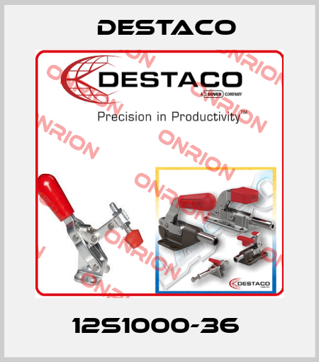 12S1000-36  Destaco