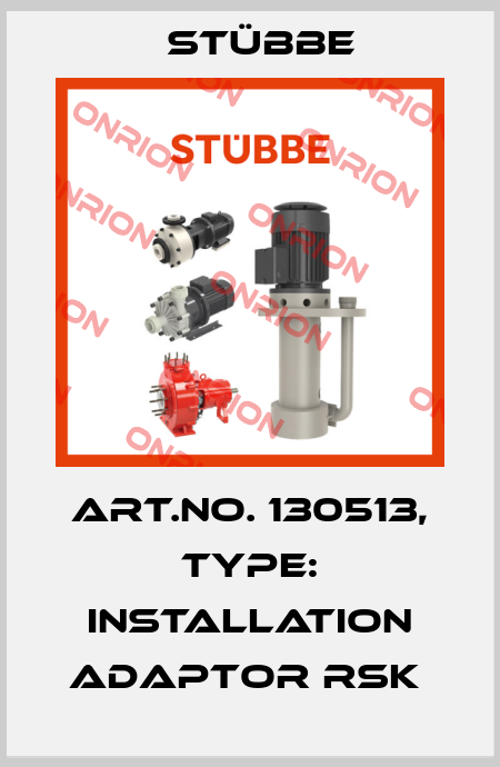 Art.No. 130513, Type: Installation adaptor RSK  Stübbe