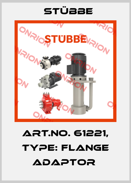 Art.No. 61221, Type: Flange adaptor  Stübbe