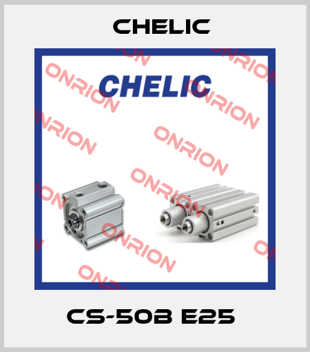 CS-50B E25  Chelic