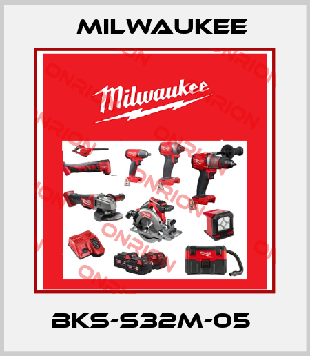 BKS-S32M-05  Milwaukee