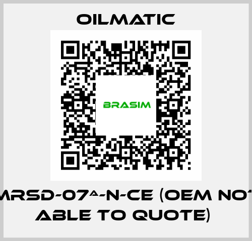 MRSD-07ª-N-CE (OEM not able to quote)  OILMATIC