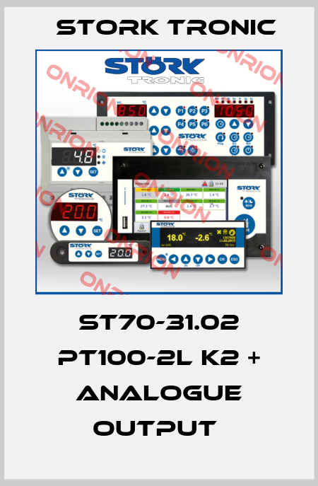 ST70-31.02 PT100-2L K2 + analogue output  Stork tronic