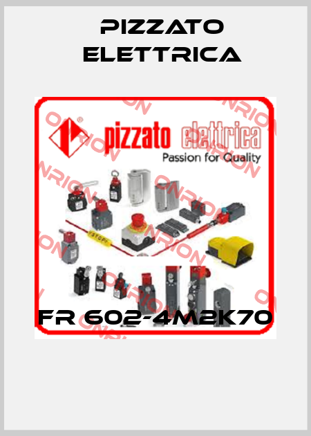 FR 602-4M2K70  Pizzato Elettrica