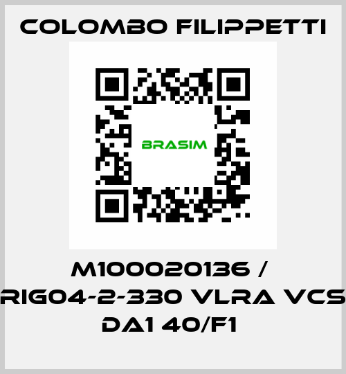 M100020136 /  RIG04-2-330 VLRA VCS DA1 40/F1  Colombo Filippetti