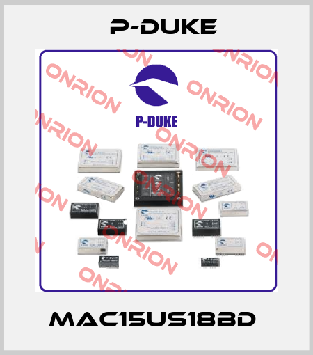 MAC15US18BD  P-DUKE