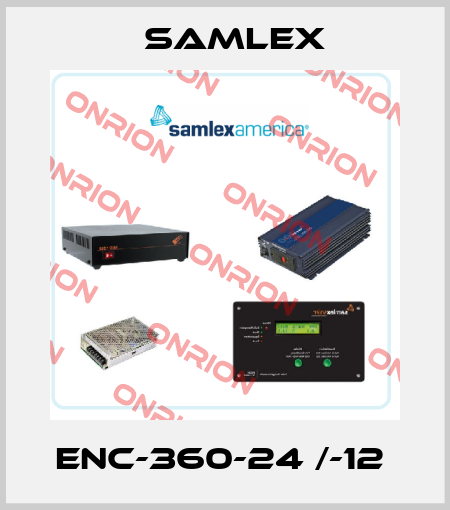 ENC-360-24 /-12  Samlex