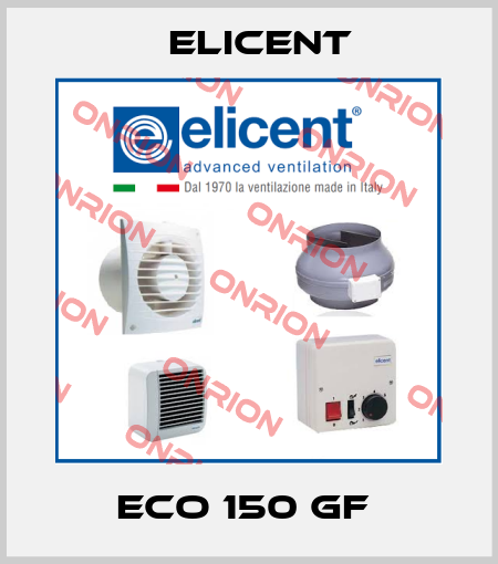 ECO 150 GF  Elicent