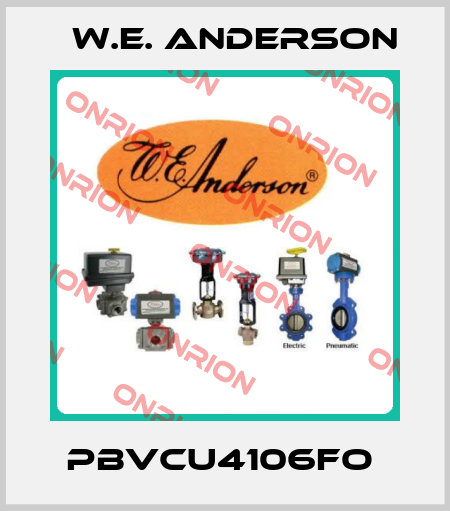 PBVCU4106FO  W.E. ANDERSON