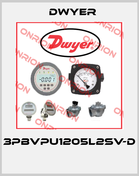 3PBVPU1205L2SV-D  Dwyer