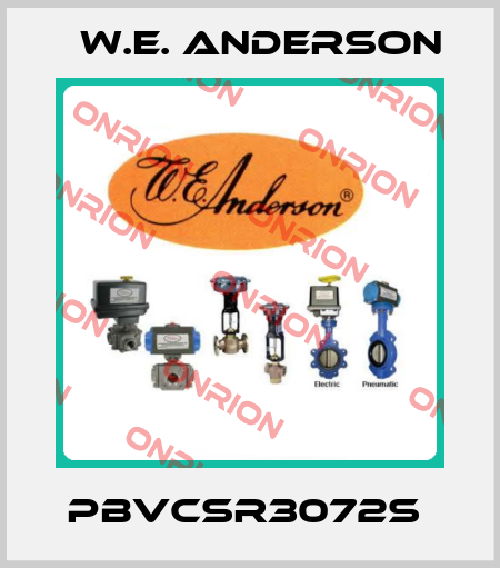 PBVCSR3072S  W.E. ANDERSON