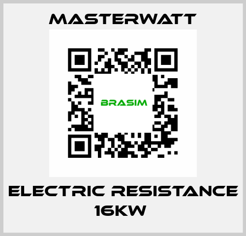 ELECTRIC RESISTANCE 16KW  Masterwatt