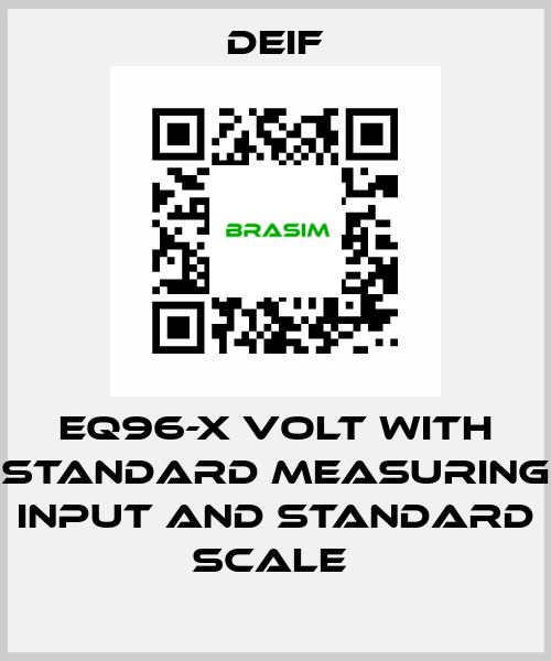 EQ96-X VOLT WITH STANDARD MEASURING INPUT AND STANDARD SCALE  Deif