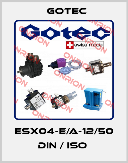 ESX04-E/A-12/50 DIN / ISO  Gotec