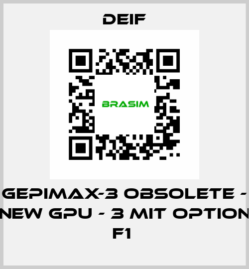 GEPIMAX-3 OBSOLETE - NEW GPU - 3 MIT OPTION F1  Deif