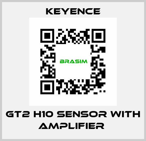 GT2 H10 SENSOR WITH AMPLIFIER  Keyence