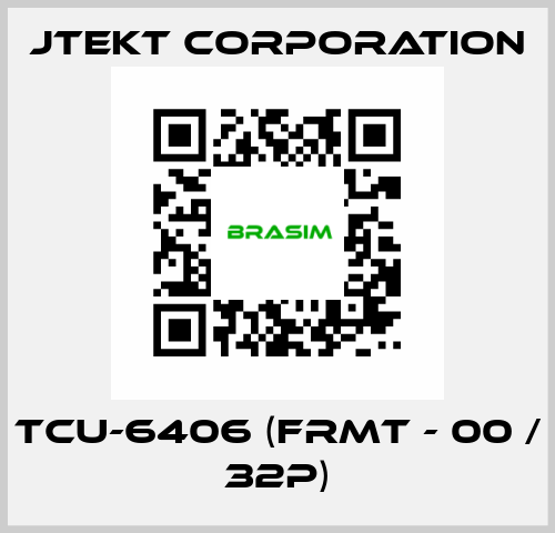 TCU-6406 (FRMT - 00 / 32P) JTEKT CORPORATION