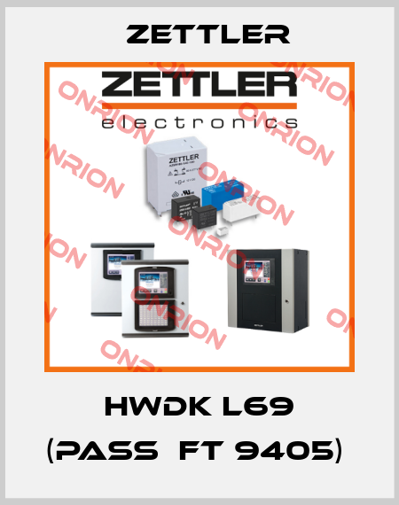 HWDK L69 (PASS  FT 9405)  Zettler