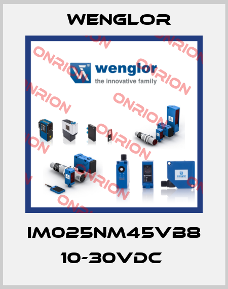 IM025NM45VB8  10-30VDC  Wenglor