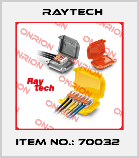 ITEM NO.: 70032  Raytech