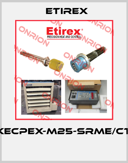 KECPEX-M25-SRME/CT  Etirex