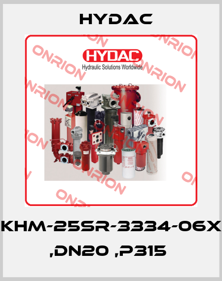 KHM-25SR-3334-06X ,DN20 ,P315  Hydac