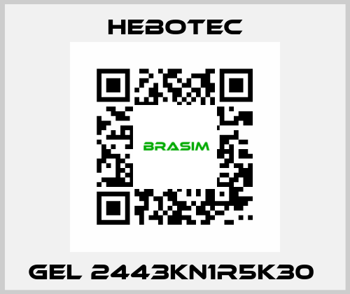  Gel 2443KN1R5K30  HEBOTEC