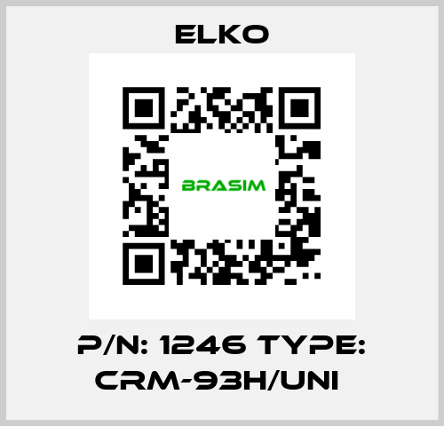 P/N: 1246 Type: CRM-93H/UNI  Elko