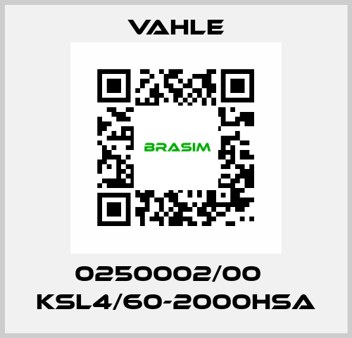 0250002/00    KSL4/60-2000HSA  Vahle