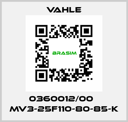 0360012/00    MV3-25F110-80-85-K  Vahle