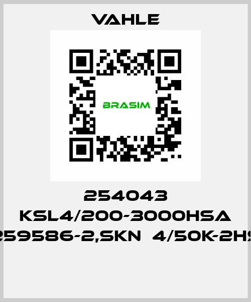 254043 KSL4/200-3000HSA 259586-2,SKN  4/50K-2HS  Vahle