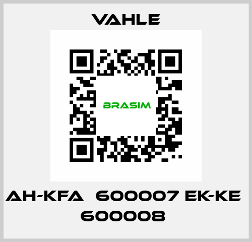 AH-KFA  600007 EK-KE  600008  Vahle