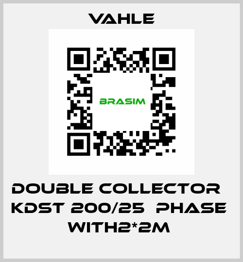 DOUBLE COLLECTOR   KDST 200/25  PHASE  WITH2*2M  Vahle