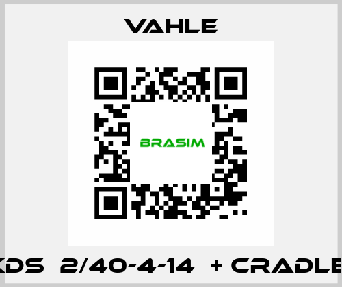 KDS  2/40-4-14  + Cradle  Vahle