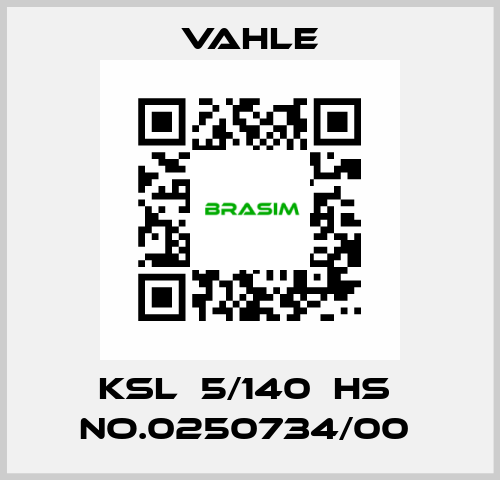 KSL  5/140  HS  NO.0250734/00  Vahle