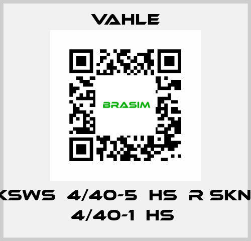 KSWS  4/40-5  HS  R SKN  4/40-1  HS  Vahle