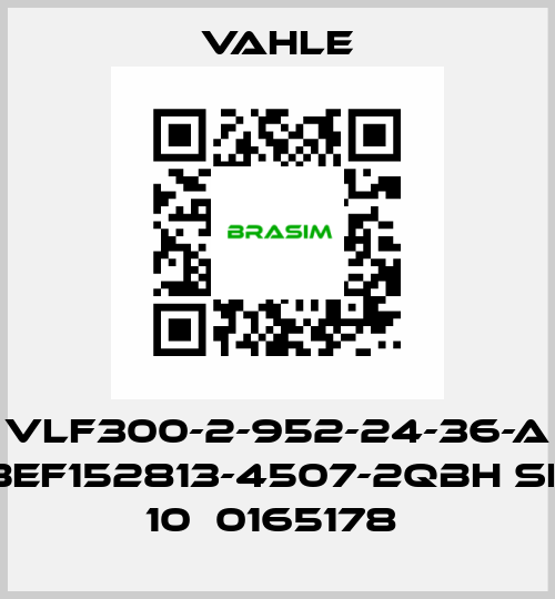 VLF300-2-952-24-36-A BEF152813-4507-2QBH SE 10  0165178  Vahle