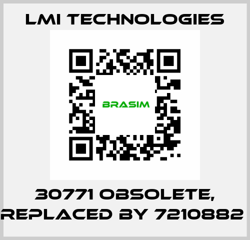 30771 obsolete, replaced by 7210882  Lmi Technologies