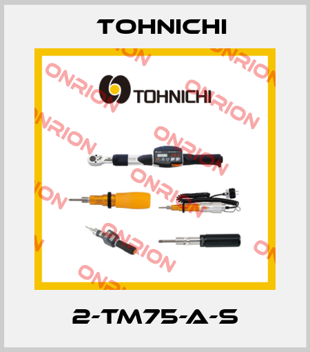 2-TM75-A-S Tohnichi