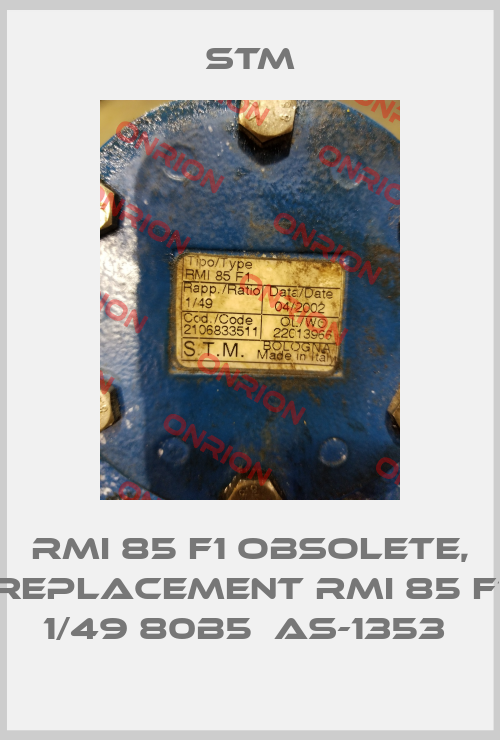 RMI 85 F1 obsolete, replacement RMI 85 F1 1/49 80B5  AS-1353 -big