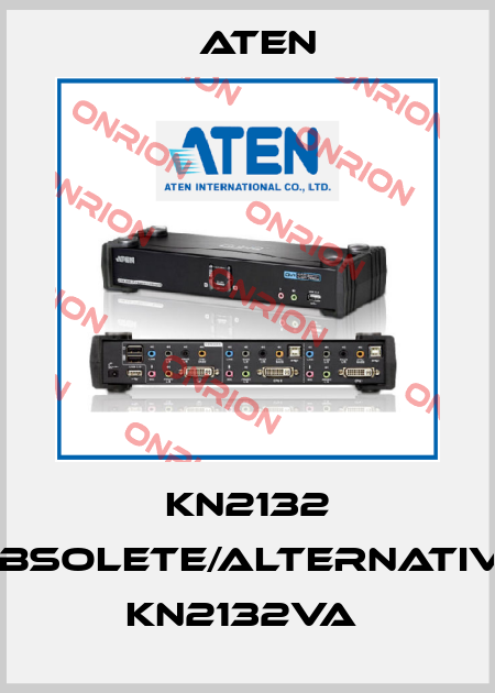 KN2132 obsolete/alternative KN2132VA  Aten