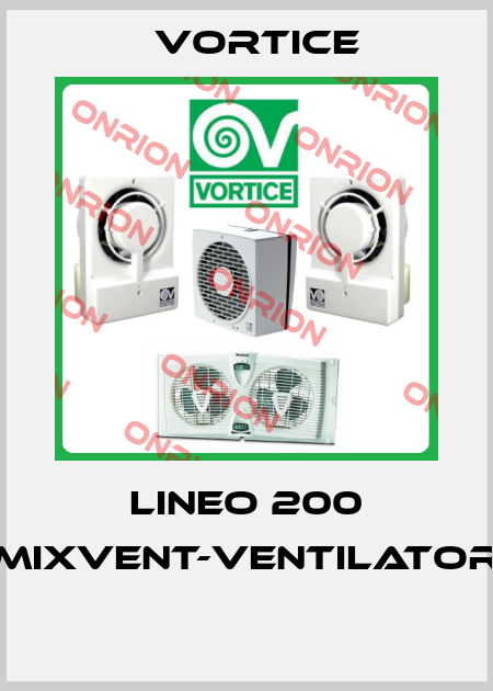 LINEO 200 MIXVENT-VENTILATOR  Vortice