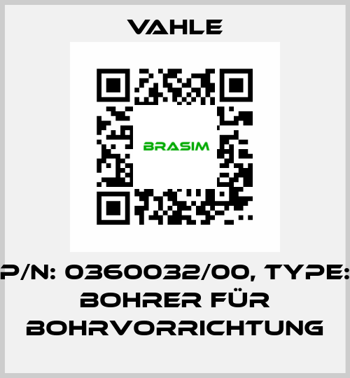 P/n: 0360032/00, Type: Bohrer für Bohrvorrichtung Vahle