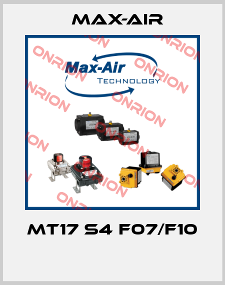 MT17 S4 F07/F10  Max-Air