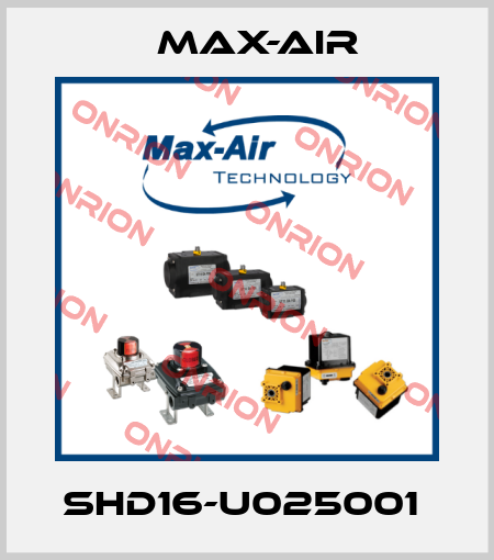 SHD16-U025001  Max-Air