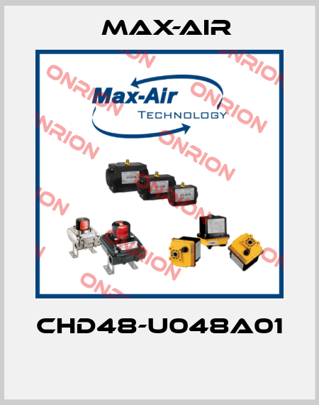 CHD48-U048A01  Max-Air